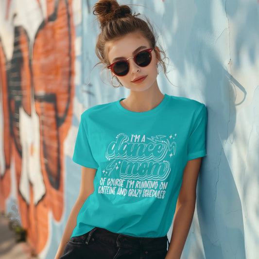 I’m a Dance Mom Shirt