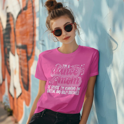 I’m a Dance Mom Shirt