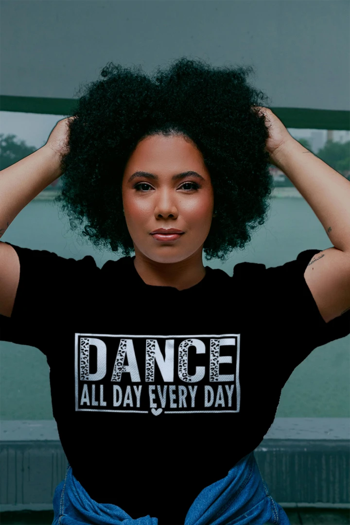 Dance all Day Every Day