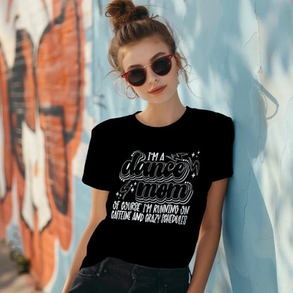 I’m a Dance Mom Shirt