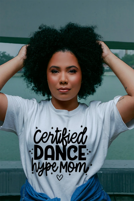 Certified Dance Hype Mom
